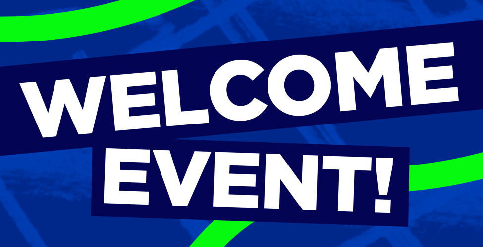 Graphic design with the words "Welcome Event!"