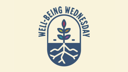 Illustration of flower with colored leaves and roots going into blue dirt with the words "Well Being Wednesday". 