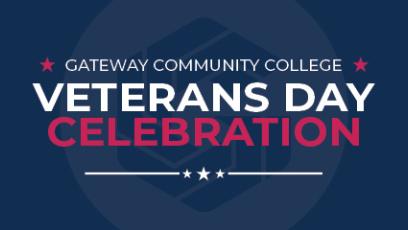 In white text, small font "GATEWAY COMMUNITY COLLEGE". Underneath that, in white font "VETERAN'S DAY". Underneath that, in red font, "CELEBRATION"