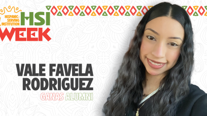 A graphic with the words "Celebrate HSI Week: Vale Favela Rodriguez"and a selfie of a female student